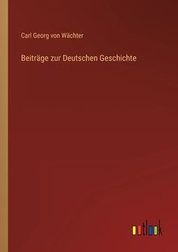 portada Beiträge zur Deutschen Geschichte (en Alemán)