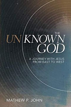 portada The Unknown God: A Journey With Jesus From East to West (in English)