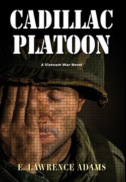 portada Cadillac Platoon: A Vietnam War Novel