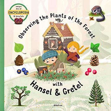 portada Observing the Plants of the Forest With Hansel and Gretel (Fairytale Encyclopedia) (en Inglés)