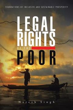 portada Legal Rights of the Poor: Foundations of Inclusive and Sustainable Prosperity (in English)