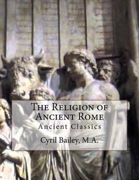 portada The Religion of Ancient Rome: Ancient Classics (en Inglés)