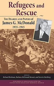 portada Refugees and Rescue: The Diaries and Papers of James g. Mcdonald, 1935-1945 (en Inglés)