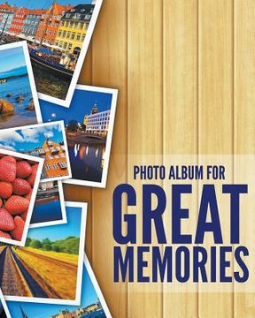 portada 8 x 10 Photo Album For Great Memories (in English)