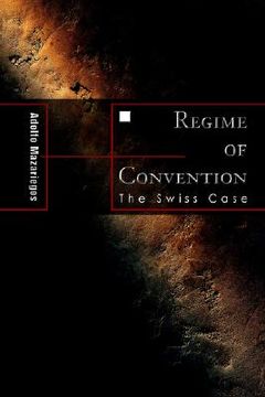 portada regime of convention: the swiss case (en Inglés)
