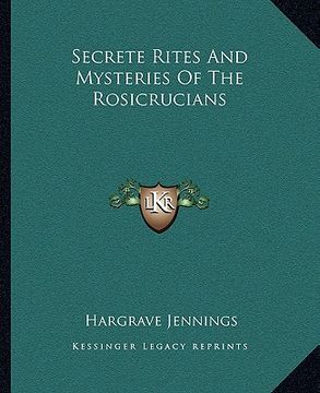 portada secrete rites and mysteries of the rosicrucians