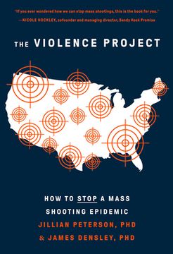 portada The Violence Project: How to Stop a Mass Shooting Epidemic (en Inglés)