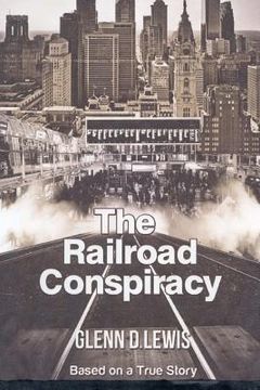 portada The Railroad Conspiracy: Based on a True Story (en Inglés)