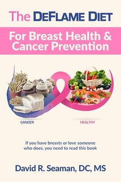 portada The DeFlame Diet for Breast Health and Cancer Prevention (en Inglés)