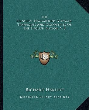 portada the principal navigations, voyages, traffiques and discoveries of the english nation, v. 8 (en Inglés)