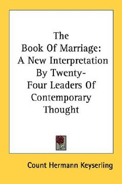 portada the book of marriage: a new interpretation by twenty-four leaders of contemporary thought (in English)