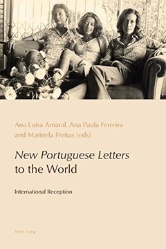 portada «New Portuguese Letters» to the World: International Reception (Reconfiguring Identities in the Portuguese-Speaking World)