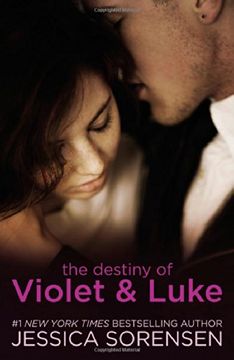 portada The Destiny of Violet & Luke (Callie & Kayden, 3)