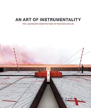 portada An Art of Instrumentality: The Landscape Architecture of Richard Weller (en Inglés)