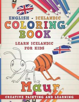 portada Coloring Book: English - Icelandic I Learn Icelandic for Kids I Creative Painting and Learning. (en Inglés)