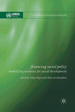 portada Financing Social Policy: Mobilizing Resources for Social Development (en Inglés)