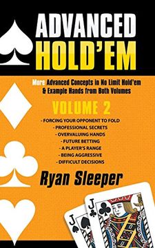 portada Advanced Hold’Em Volume 2: More Advanced Concepts in no Limit Hold’Em & Example Hands From Both Volumes 