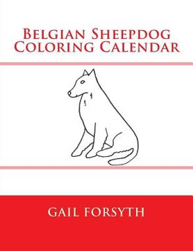 portada Belgian Sheepdog Coloring Calendar (en Inglés)