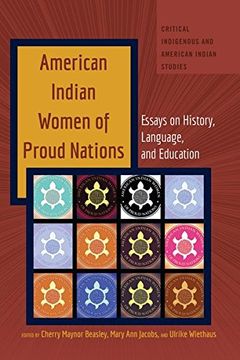 portada American Indian Women of Proud Nations: Essays on History, Language, and Education (Critical Indigenous and American Indian Studies) 