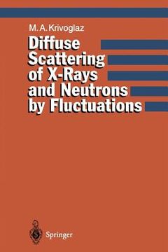 portada diffuse scattering of x-rays and neutrons by fluctuations (en Inglés)