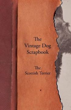 portada the vintage dog scrapbook - the scottish terrier (en Inglés)