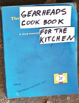 portada the gearheads cookbook (en Inglés)