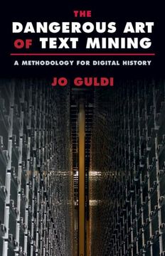 portada The Dangerous art of Text Mining: A Methodology for Digital History (en Inglés)