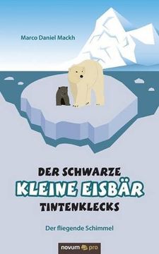 portada Der Schwarze Kleine Eisbar Tintenklecks (German Edition)