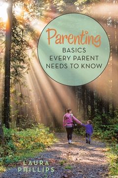 portada Parenting: Basics Every Parent Needs to Know 