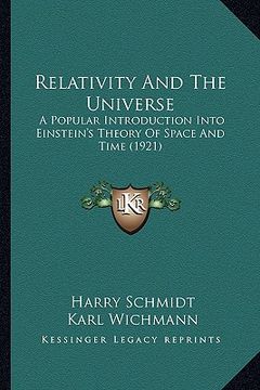 portada relativity and the universe: a popular introduction into einstein's theory of space and time (1921) (en Inglés)