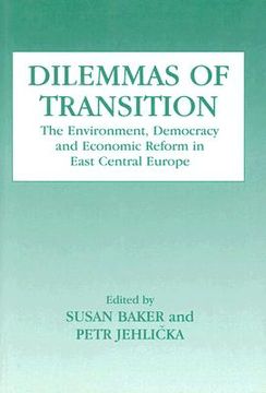 portada dilemmas of transition: the environment, democracy and economic reform in east central europe