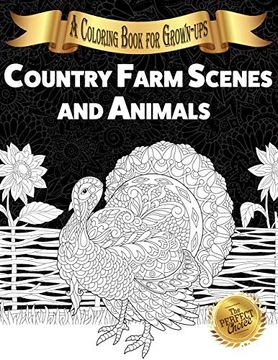 portada Country Farm Scenes and Animals: A Coloring Book for Grown-Ups: 1 (The Perfect Choice) 
