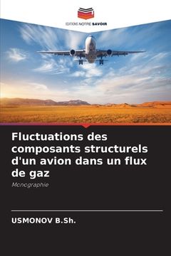 portada Fluctuations des composants structurels d'un avion dans un flux de gaz (en Francés)