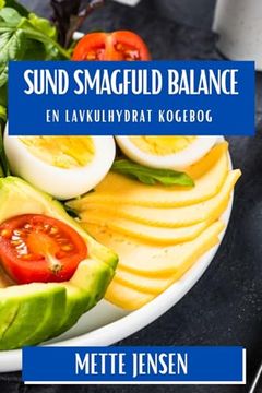 portada Sund Smagfuld Balance: En Lavkulhydrat Kogebog (en Danés)