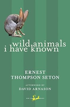 portada Wild Animals i Have Known (New Canadian Library) (in English)