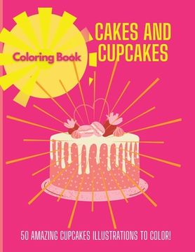 portada Cakes and Cupcakes: Coloring Book (in English)