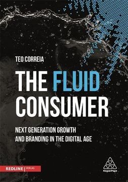 portada The Fluid Consumer: Next Generation Growth and Branding in the Digital Age (in English)
