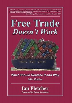 portada free trade doesn ` t work: what should replace it and why, 2011 edition