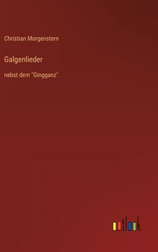 portada Galgenlieder: nebst dem "Gingganz" (en Alemán)