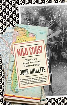 portada Wild Coast: Travels on South America's Untamed Edge (Vintage Departures) (en Inglés)