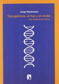 portada Transgénicos: El haz y el Envés. <Br>Una Perspectiva Crítica. (in Spanish)