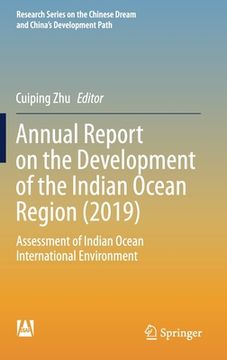 portada Annual Report on the Development of the Indian Ocean Region (2019): Assessment of Indian Ocean International Environment (en Inglés)