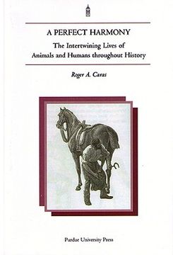 portada a perfect harmony: the intertwining lives of animals and humans throughout history (en Inglés)