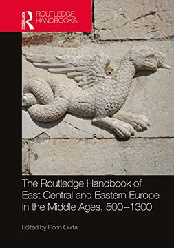 portada The Routledge Handbook of East Central and Eastern Europe in the Middle Ages, 500-1300 (Routledge History Handbooks) (en Inglés)