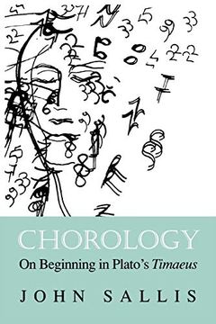 portada Chorology: On Beginning in Plato's Timaeus (2019) (The Collected Writings of John Sallis) (en Inglés)