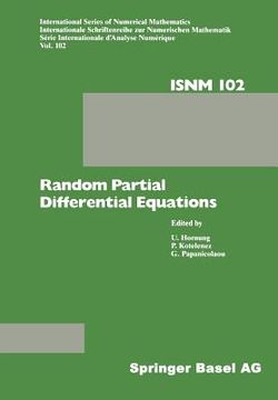 portada Random Partial Differential Equations: Proceedings of the Conference Held at the Mathematical Research Institute at Oberwolfach, Black Forest, Novembe (en Inglés)