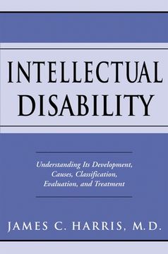 portada Intellectual Disability: Understanding its Development, Causes, Classification, Evaluation, and Treatment (Developmental Perspectives in Psychiatry) 