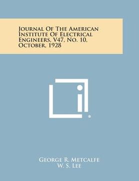 portada Journal of the American Institute of Electrical Engineers, V47, No. 10, October, 1928 (en Inglés)