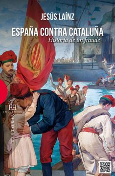 portada España Contra Cataluña: Historia de un Fraude