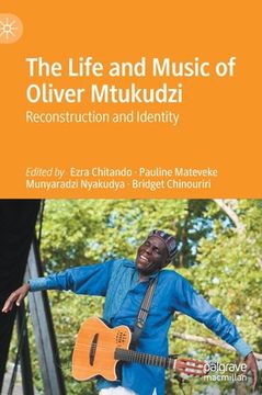 portada The Life and Music of Oliver Mtukudzi: Reconstruction and Identity (in English)